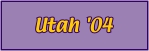 Utah 2004